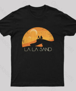 LA LA SAND SUNSET Geek T-Shirt