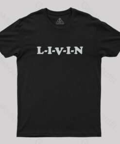 LIVIN T-Shirt