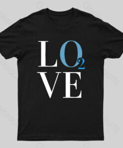 LOVE Breathes Life Geek T-Shirt