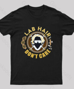 Lab Hair Don’t Care T-Shirt