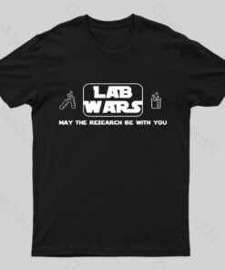 Lab Wars May The Research Be With You Nerd T-Shirt