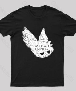 Last Place is Coming Nerd T-Shirt
