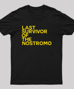 Last Survivor of The Nostromo T-Shirt