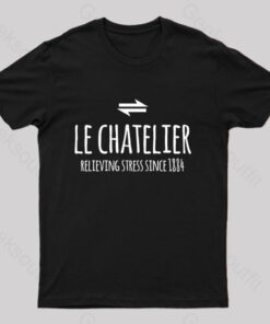 Le Chateliers Principle Funny Chemistry Joke T-Shirt