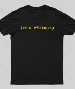Lee V Mediately Geek T-Shirt