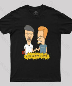 Let’s Do Some Science T-Shirt
