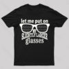 Let Me Put On My Glasses Nerd T-Shirt