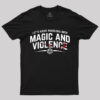 Let’s Solve Problems With Magic and Violence T-Shirt