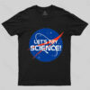 Lets Try Science T-Shirt
