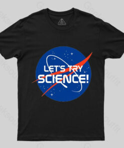 Lets Try Science T-Shirt