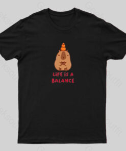 Life Is Balance T-Shirt