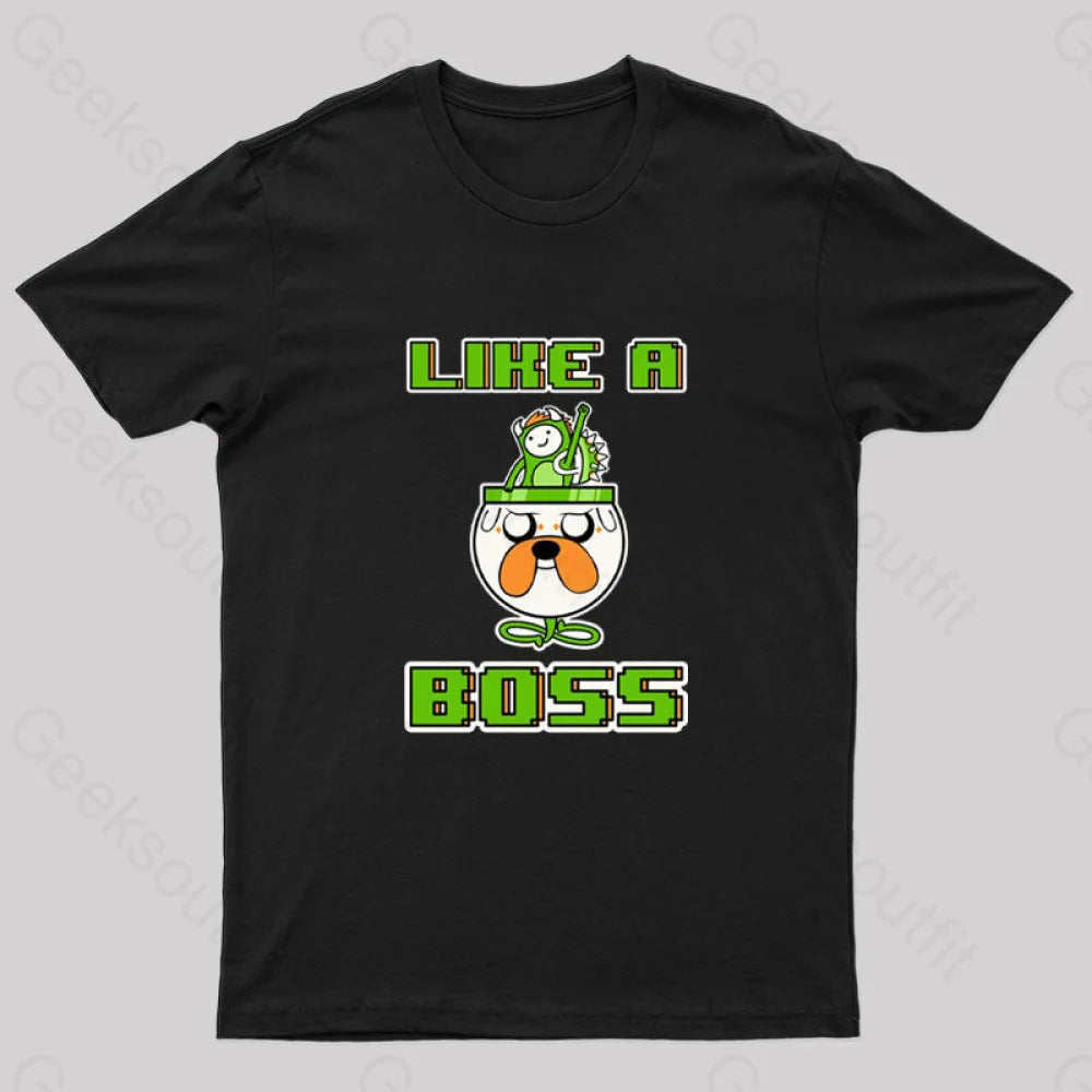 Like a Boss Geek T-Shirt Like a Boss Geek T-Shirt