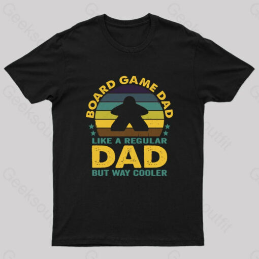 Like a Regular Dad But Cooler Geek T-Shirt