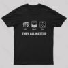 Liquid Solid Gas – They All Matter Geek T-Shirt