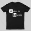 Listen to Science Geek T-Shirt