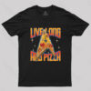 Live Long and Pizza T-Shirt