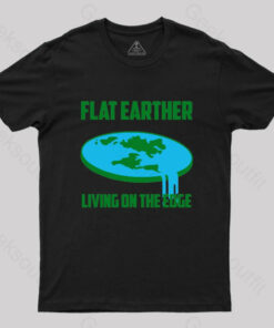 Living on the Edge Flat Earth T-Shirt