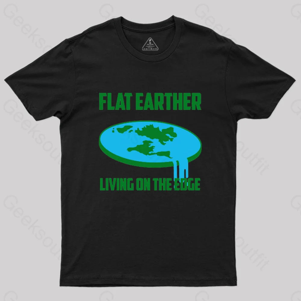 Living on the Edge Flat Earth T-Shirt Living on the Edge Flat Earth T-Shirt