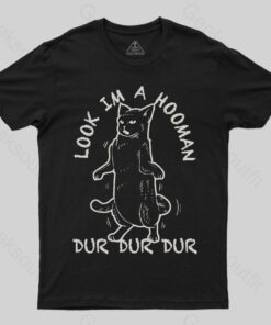 Look I’m A Hooman T-shirt