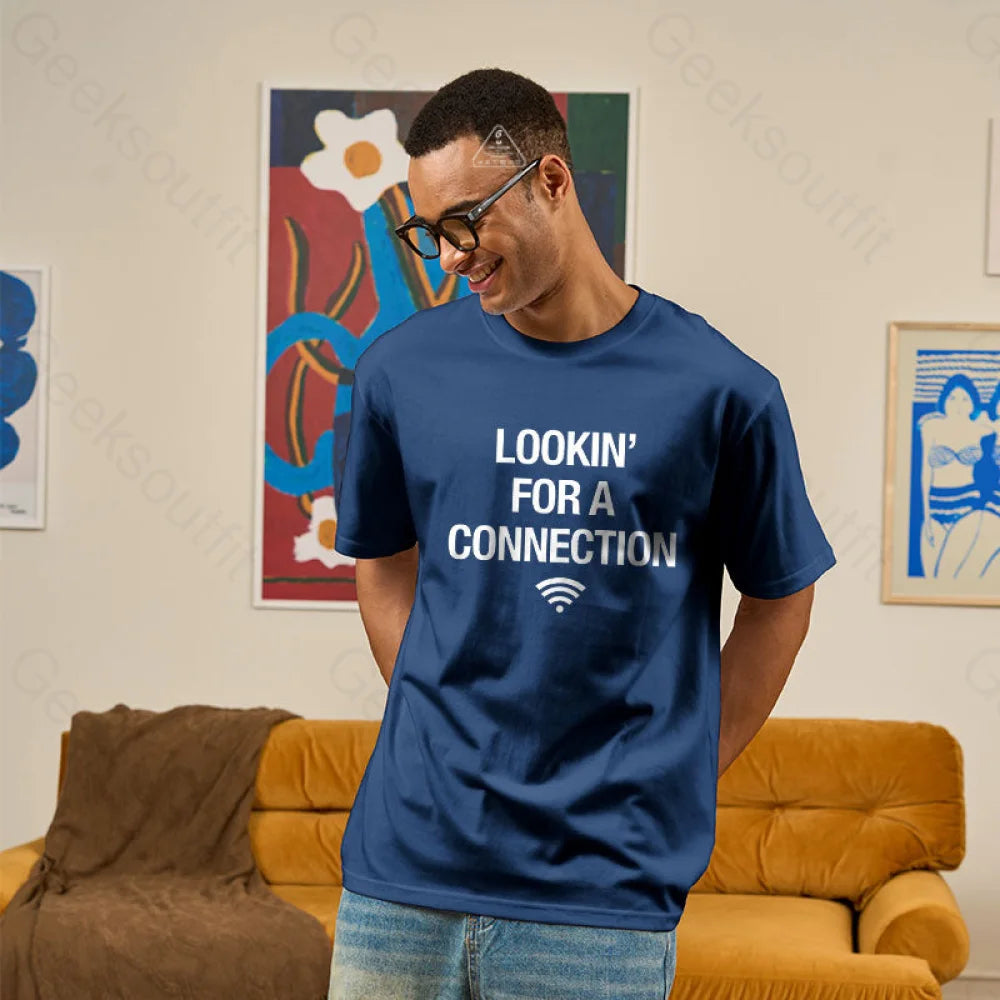 Looking For Connection Geek T-Shirt Looking For Connection Geek T-Shirt