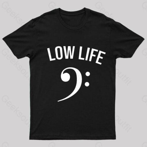 Low Life Geek T-Shirt