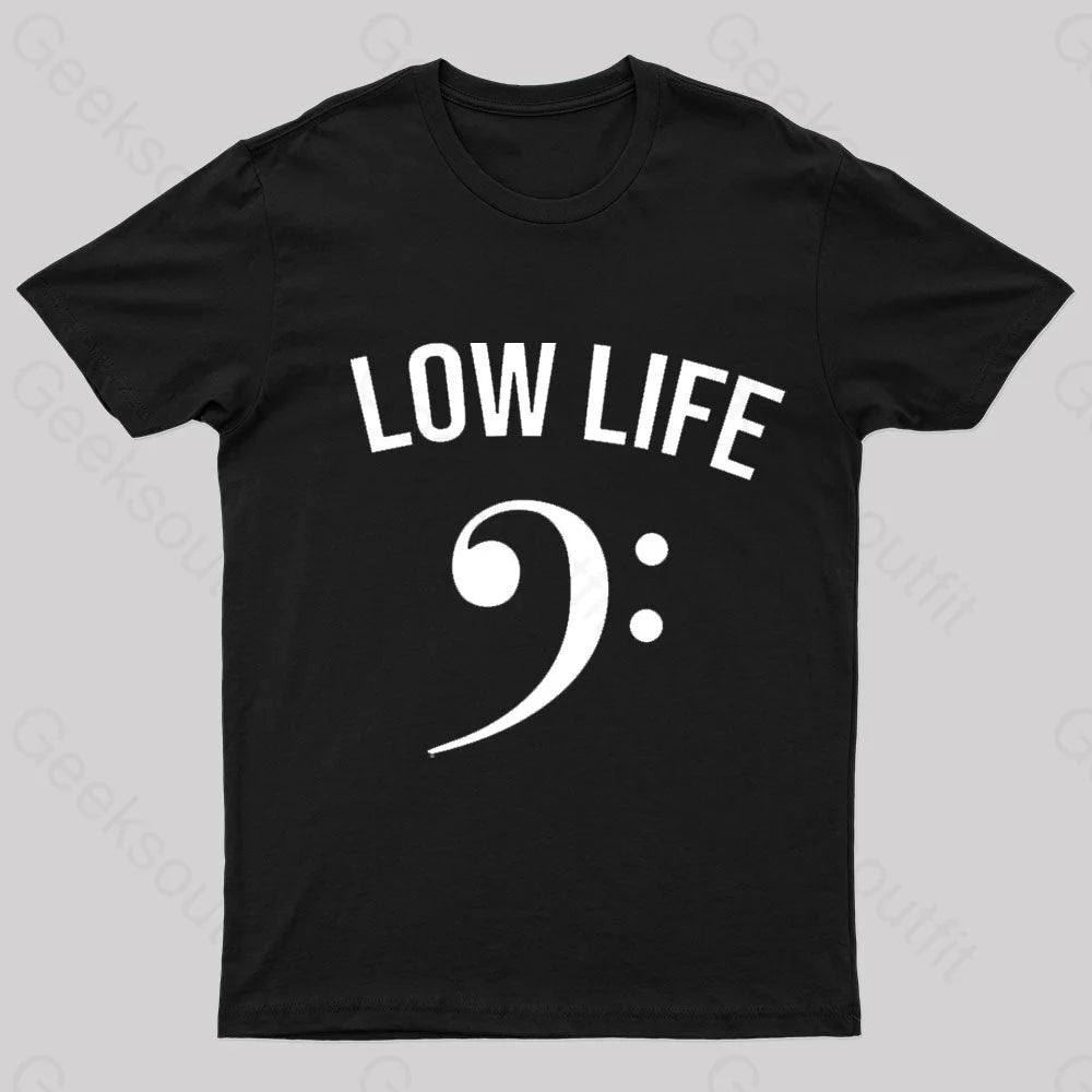 Low Life Geek T-Shirt Low Life Geek T-Shirt
