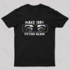 Make 1984 Fiction Again Nerd T-Shirt
