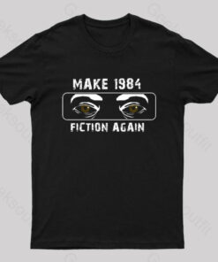 Make 1984 Fiction Again Nerd T-Shirt