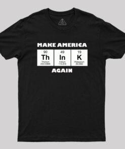 Make America Think Again Geek T-Shirt