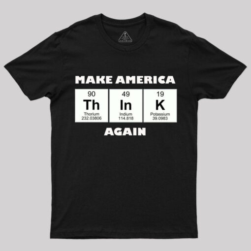 Make America Think Again Science T-Shirt