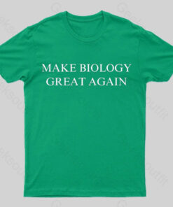 Make Biology Great Again Nerd T-Shirt