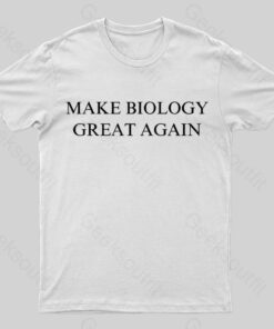 Make Biology Great Again Nerd T Shirt 4