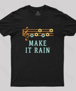 Make It Rain T-Shirt