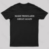 Make Trisolaris Great Again Geek T-Shirt
