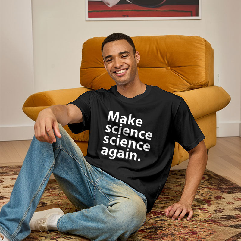 Make science science again Geek T-Shirt Make science science again Geek T-Shirt