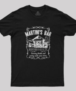 Martini’s Bar It’s A Wonderful Life Geek T-Shirt