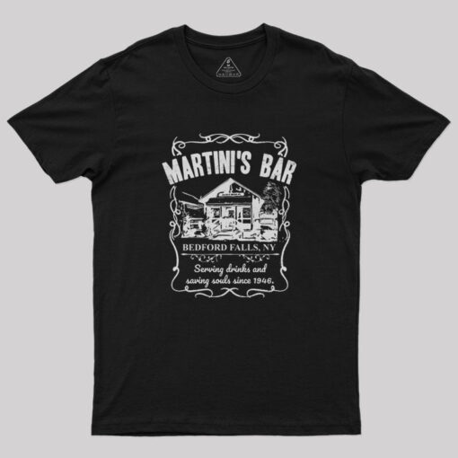 Martini’s Bar It’s A Wonderful Life Geek T-Shirt