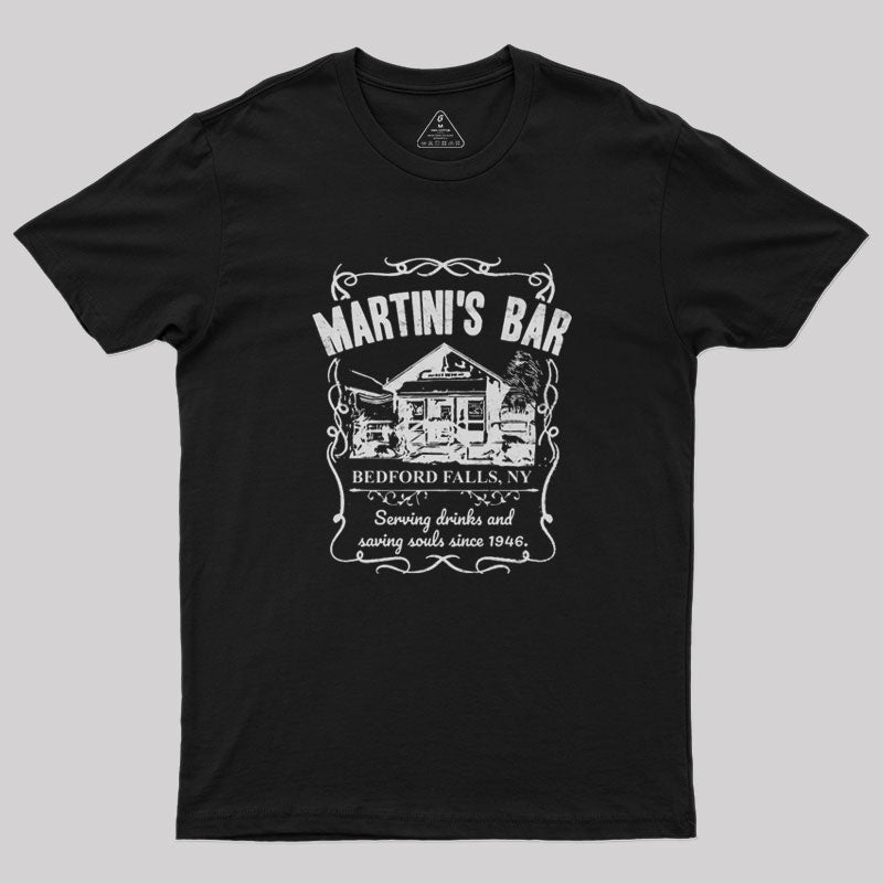 Martini's Bar It's A Wonderful Life Geek T-Shirt Martini's Bar It's A Wonderful Life Geek T-Shirt