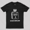 Mass Media Do Not Swallow T-Shirt