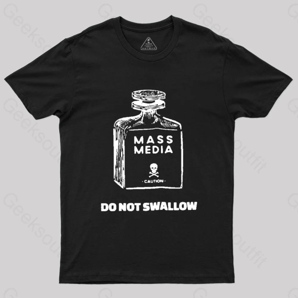 Mass Media Do Not Swallow T-Shirt Mass Media Do Not Swallow T-Shirt