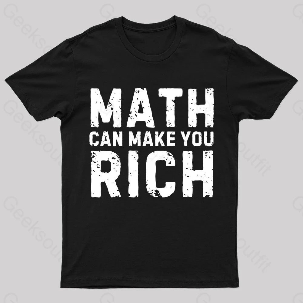 Math Can Make You Rich Nerd T-Shirt Math Can Make You Rich Nerd T-Shirt