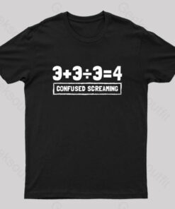 Math Formula Confused Screaming Geek T-Shirt