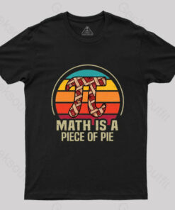Math Is A Piece of Pie T-Shirt