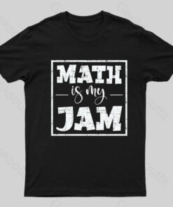Math Is My Jam Nerd T-Shirt