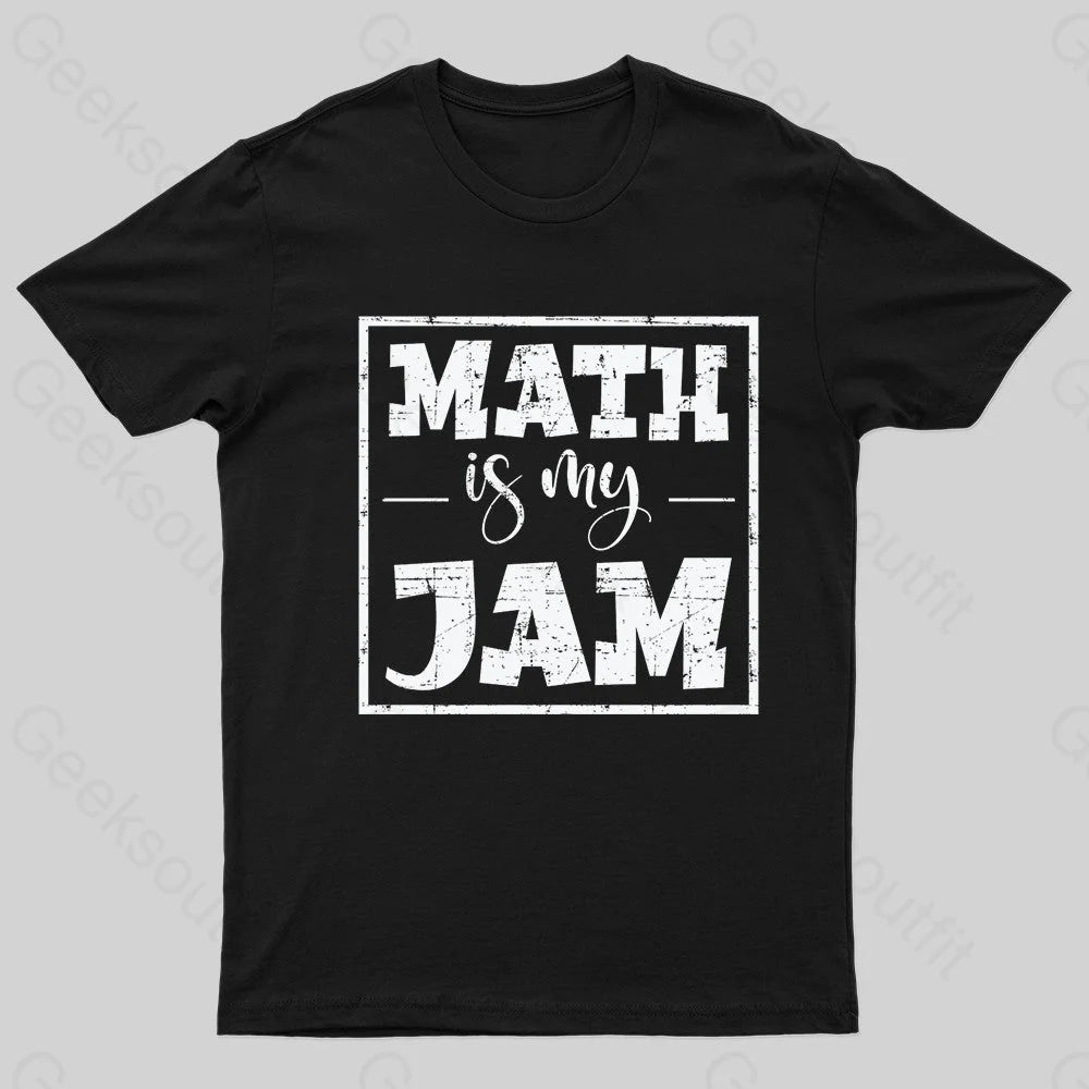 Math Is My Jam Nerd T-Shirt Math Is My Jam Nerd T-Shirt
