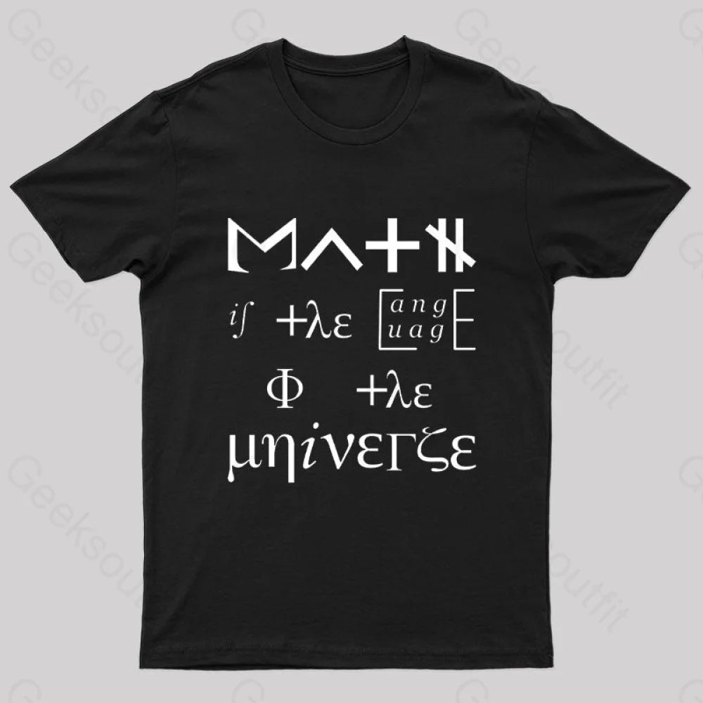 Math Is The Language Of The Universe Nerd T-Shirt Math Is The Language Of The Universe Nerd T-Shirt