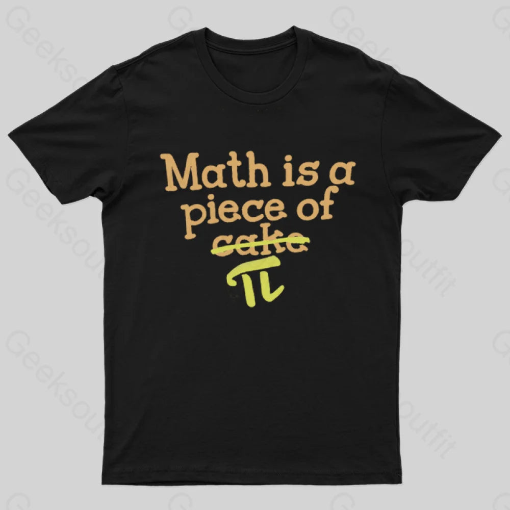 Math Is a Piece of What T-Shirt Math Is a Piece of What T-Shirt