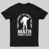 Math Saves Lives Nerd T-Shirt