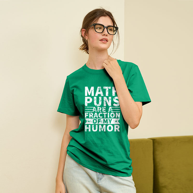 Math puns are a fraction of my humor Geek T-Shirt Math puns are a fraction of my humor Geek T-Shirt