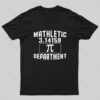 Mathletic Department Pi Day Nerd T-Shirt